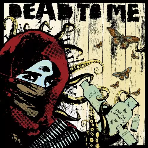 DEAD TO ME / デッドトゥミー / AFRICAN ELEPHANTS