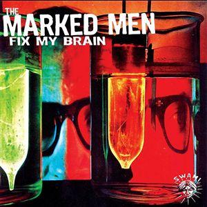 MARKED MEN / マークドメン / FIX MY BRAIN