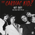 CARDIAC KIDZ / GET OUT! SAN DIEGO PUNK 1978-81 / (レコード)
