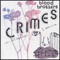 BLOOD BROTHERS / ブラッド・ブラザーズ / CRIMES