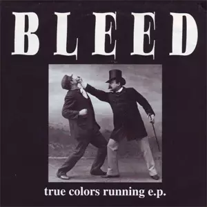 BLEED / ブリード / TRUE COLOR RUNNING E.P. (7")