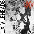 U.X.VILEHEADS / FIRST EP (7")