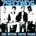 7 SECONDS / セブン・セカンズ / BETTER YOUTH YEARS