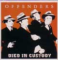 OFFENDERS / オフェンダーズ / DIED IN CUSTODY