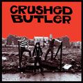 CRUSHED BUTLER / クラッシュド・バトラー / UNCRUSHED (レコード)