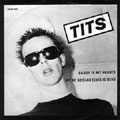 TITS / ティッツ / DADDY IS MY PUSHER (7")