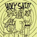 HOLY SHIT! / HAD A COUPLE GOOD SONGS