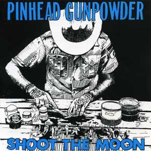 PINHEAD GUNPOWDER / ピンヘッドガンパウダー / SHOOT THE MOON