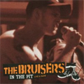 BRUISERS / ブルーザーズ / IN THE PIT (LIVE & RARE)