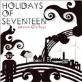 HOLIDAYS OF SEVENTEEN / ホリデイズオブセブンティーン / JOHNAN CITY BOYZ