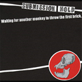SUBMISSION HOLD / サブミッションホールド / WAITING FOR ANOTHER MONKEY TO THROW THE FIRST BRICK. (レコード)