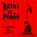 RATOS DE PORAO / ハトス・ヂ・ポラォン / CRUCIFICADOS PELO SISTEMA