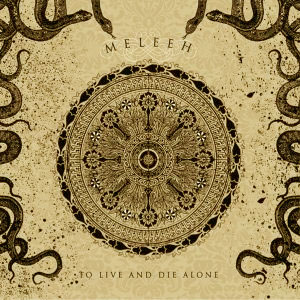 MELEEH / メレー / TO LIVE AND DIE ALONE