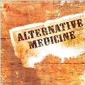 ALTERNATIVE MEDICINE / オルタネイティブメディシン / SONGS TO SING ALONG TO