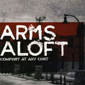 ARMS ALOFT / COMFORT AT ANY COST