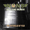 NOT A NAME SOLDIERS / THE OUTBREAK OF WAR