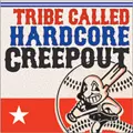 CREEPOUT / クリープアウト / TRIBE CALLED HARDCORE