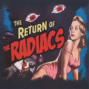 RADIACS / ラディアクス / THE RETURN OF THE RADIACS