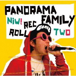 PANORAMA FAMILY / パノラマファミリー / NIW! REC ROLL TWO