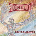 TOE TO TOE / トートゥートー / CONSOLIDATED