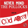 SEX PRESLEYS / セックスプレスリーズ / NEVER MIND THE POLLOCKS - WE'RE THE COD ARMY