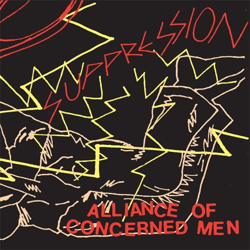 SUPPRESSION / ALLIANCE OF CONCERNED MEN