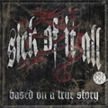 SICK OF IT ALL / シックオブイットオール / BASED ON A TRUE STORY (国内盤)