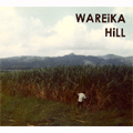WAREIKA HILL / ワレイカヒル / WAREIKA HILL