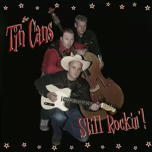 TIN CANS / ティン・カンズ / STILL ROCKIN'!