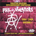PHILIPPINE VIOLATORS / 1984-2004 VOLUME 1