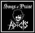 ADICTS / アディクツ / SONGS OF PRAISE (レコード)