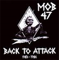 MOB 47 / BACK TO ATTACK 1983-1986 