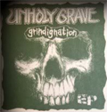 UNHOLY GRAVE / GRINDIGNATION (7")