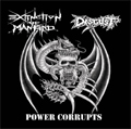 EXTINCTION OF MANKIND:DISGUST  / POWER CORRUPTS