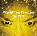 KENZI & THE TRIPS / KENZI & THE TRIPS (KENZIソロ, 八田ケンヂ, スマ・ロ子, イギリスを含む) / WORLD TOP DREAMER
