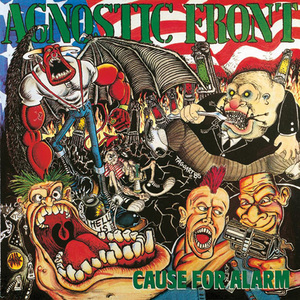 AGNOSTIC FRONT / CAUSE FOR ALARM (RE-ISSUE)