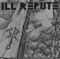 ILL REPUTE / イルレピュート / WE'LL GET BACK AT THEM