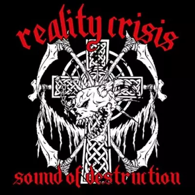 REALITY CRISIS / SOUND OF DESTRUCTION (7")