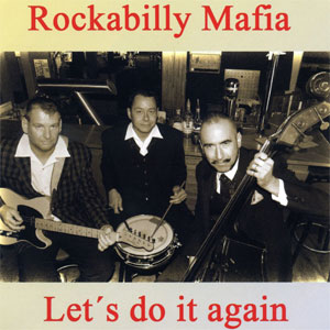 ROCKABILLY MAFIA / ロカビリー・マフィア / LET'S DO IT AGAIN