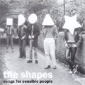 SHAPES / シェイプス / SONGS FOR SENSIBLE PEOPLE