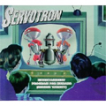 SERVOTRON / サーヴォトロン / ENTERTAINMENT PROGRAM FOR HUMANS
