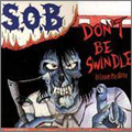 S.O.B / DON'T BE SWINDLE (レコード)