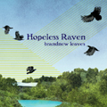 Hopeless Raven / BRANDNEW LEAVES