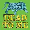 DEAD TO ME / デッドトゥミー / WAIT FOR IT (7")