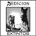SEDICION / セディシオン / EXTINTOS (レコード)