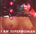 BUM (CANADA) / バム / I AM SUPERWOMAN (レコード)