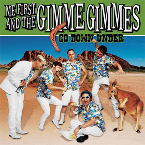 GO DOWN UNDER/ME FIRST AND THE GIMME GIMMES｜PUNK｜中古情報 