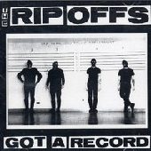 RIP OFFS / ザ・リップ・オフス / GOT A RECORD