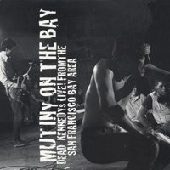DEAD KENNEDYS / デッド・ケネディーズ / MUTINY ON THE BAY DEAD KENNEDYS LIVE! FROM THE SAN FRANCISCO BAY AREA