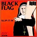 BLACK FLAG / ブラックフラッグ / SLIP IT IN (SSTダイナマイトシリーズ・アゲイン 国内帯付き仕様)